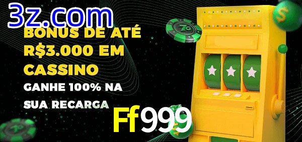 Ff999 melhor bônus de depósito
