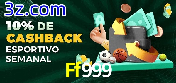 10% de bônus de cashback na Ff999